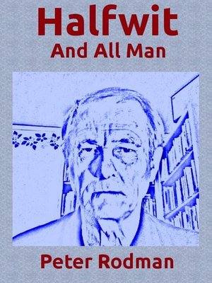 cover image of Halfwit and All Man